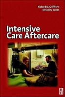 Intensive Care Aftercare 0750649836 Book Cover