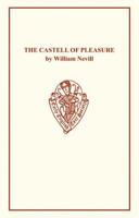 The Castell of Pleasure by William Nevill 0859916847 Book Cover