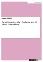 Entwicklungsbereiche - Ergebnisse von 40 Jahren "Entwicklung" 3640844459 Book Cover