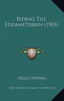 Bidrag Till Eddametriken (1903) 1160326150 Book Cover