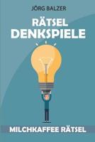 R�tsel Denkspiele: Milchkaffee R�tsel 1793410526 Book Cover