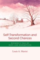 Self -Transformation and Second Chances: Dickens's Tale of Hope and Redemption B0BT3LJYX9 Book Cover