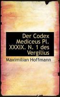 Der Codex Mediceus Pl. XXXIX. N. 1 Des Vergilius 0526152990 Book Cover