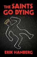 The Saints Go Dying 1470034964 Book Cover