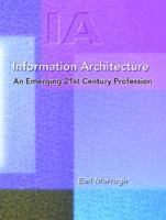 Information Architecture: An Emerging 21st Century Profession 0130967467 Book Cover
