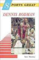 Sports Great Dennis Rodman (Sports Great Books) 089490759X Book Cover
