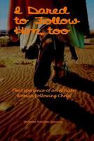 I Dared to Follow Him, Too: The Experience of an African Woman Following Christ 1090988702 Book Cover