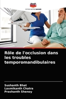 Rôle de l'occlusion dans les troubles temporomandibulaires 6203618144 Book Cover