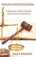 Fraud Investigation: Criminal Procedure and Investigation 1440116458 Book Cover