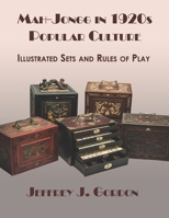 Mah-Jongg in 1920s Popular Culture: Illustrated Sets and Rules of Play B09HG2T948 Book Cover