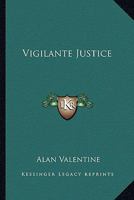 Vigilante Justice 0548386773 Book Cover