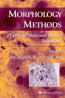 Morphology Methods: Cell and Molecular Biology Techniques 0896039552 Book Cover