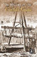 The Mystery Of The Cardiff Giant (Cover-to-Cover Books) 0756913470 Book Cover