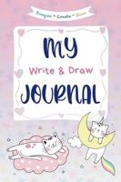My Write and Draw Journal: Full of Cute Cats - A Growth Mindset Interactive Journal for Ages 6-11 1962331008 Book Cover