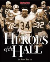 Heroes of the Hall : Pro Football's Greatest Players 0892047127 Book Cover