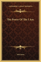 The Power Of The I Am 1425466109 Book Cover