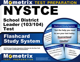 Nystce School District Leader (103/104) Test Flashcard Study System: Nystce Exam Practice Questions and Review for the New York State Teacher Certification Examinations 161403625X Book Cover