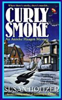 Curly Smoke: An Anneke Haagen Mystery (A Mystery Featuring Anneke Haagen) 0312134584 Book Cover