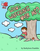 Who's Watching Over Me? 0990348601 Book Cover