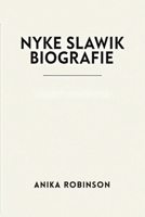 NYKE SLAWIK BIOGRAFIE: Vom Kampf zum Triumph im Kampf für Gleichheit und Rechte (German Edition) B0FCSGZ7TB Book Cover