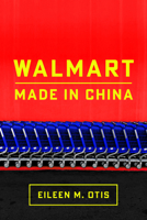 Walmart: Made in China (Globalization in Everyday Life) 1503641937 Book Cover