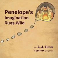 Penelope's Imagination Runs Wild 1491807792 Book Cover