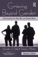 Grieving Beyond Gender: Understanding the Ways Men and Women Mourn, Revised Edition 0415995728 Book Cover