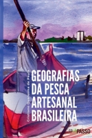 Geografias Da Pesca Artesanal Brasileira (Portuguese Edition) 658901311X Book Cover
