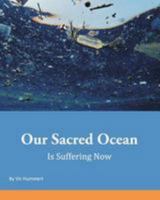 Our Sacred Ocean Is Suffering Now 1495990273 Book Cover
