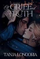Of Grief and Truth: A dark romantasy of forbidden love turns enemies to lovers (Cruel Fate) 3692301057 Book Cover