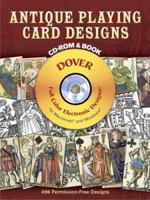 Antique Playing Card Designs CD-ROM and Book (Dover Electronic Clip Art) 0486996476 Book Cover