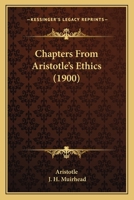 Chapters From Aristotle's Ethics 0548705054 Book Cover