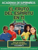 Ska Spanish Curriculum Volume 2 - The Fruit of the Spirit in You 1604631104 Book Cover