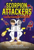 Scorpion Attackers: Learning Empathy and Self-Control B0FGDQYBMF Book Cover