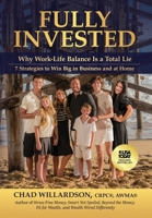 Fully Invested : Why Work-Life Balance Is a Total Lie 1636804977 Book Cover