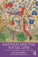 Madness and the Social Link: The Jean-Max Gaudilli�re Seminars 1985 - 2000 0367523299 Book Cover