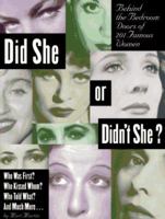 Did She or Didn't She: Behind the Bedroom Doors of 201 Famous Women 0806516690 Book Cover