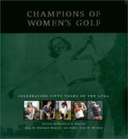 Champions of Womens Golf: Celebrating Fifty Years of the LPGA 0967763908 Book Cover