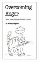 Overcoming Anger : When Anger Helps and When it Hurts 0859697134 Book Cover