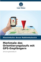 Merkmale des Orientierungslaufs mit GPS-Empfängern: Schulungshandbuch 6206067165 Book Cover