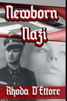 Newborn Nazi 1500293989 Book Cover