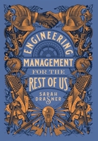 Engineering Management for the Rest of Us B0BHX6NLGZ Book Cover