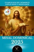 Misal Católico 2025 en Español: Evangelios Dominicales con Reflexiones, Oraciones, Jubileo y Calendario Litúrgico (Spanish Edition) B0DXW1GRV1 Book Cover