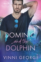 Dominic and the Dolphin (Land & Sea: A Shifter) B0DWFHR56W Book Cover