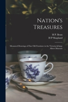 Nation's Treasures; Measured Drawings of Fine old Furniture in the Victoria & Albert Museum 1016511906 Book Cover