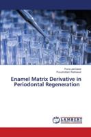 Enamel Matrix Derivative in Periodontal Regeneration 620279979X Book Cover