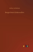 Bergrichters Erdenwallen 1480033464 Book Cover