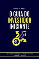 O Guia Do Investidor Iniciante (Portuguese Edition) 650081259X Book Cover
