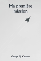 Ma première mission (French Edition) 9359940372 Book Cover