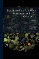Bulletin Des Sciences Naturelles Et De GÃ(c)ologie (French Edition) 1023885387 Book Cover